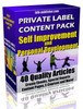 Thumbnail SELF IMPROVEMENT & PERSONAL DEVELOPMENT: 40 PLR Articles