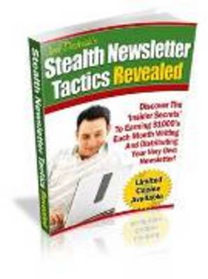 Product picture Stealth Newsletter Tactics Revealed: Your eMail Newsletter