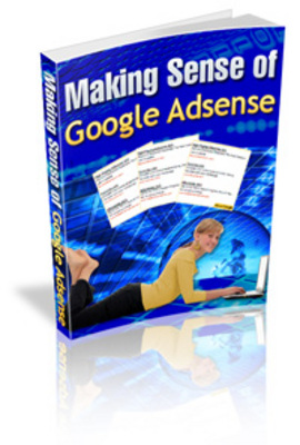 Product picture Making Sense Of Google Adsense  (MRR)