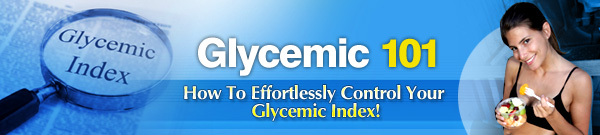 Product picture Glycemic 101: Control Your Glycemic Index 